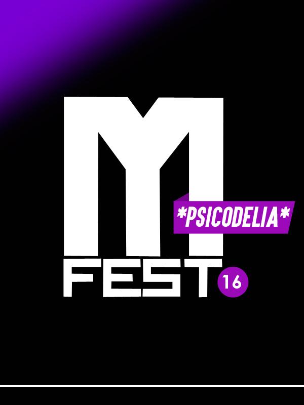 Noche de Psicodelia - MFEST 2016