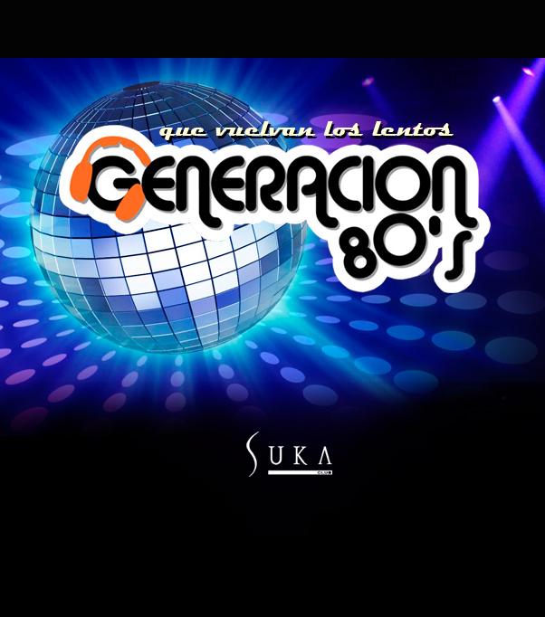 Fiesta Generación 80´s en Suka Club 
