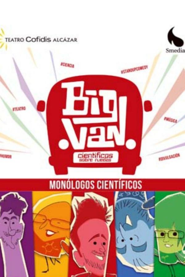 Big Van Monólogos Científicos en Madrid