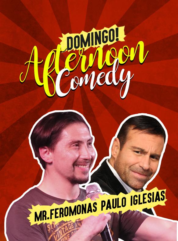 Afternoon Comedy - MrFeromonas & Paulo Iglesias