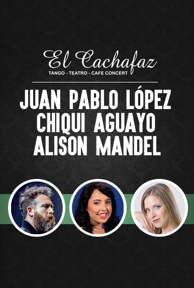 Juan Pablo López, Chiqui Aguayo & Alison Mandel