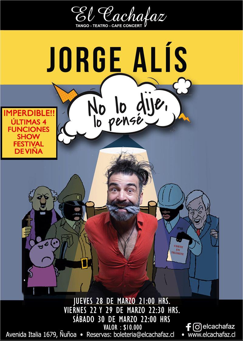 Jorge Alis - Show Festival de Viña: No lo dije, lo pensé (Jorge Alís)