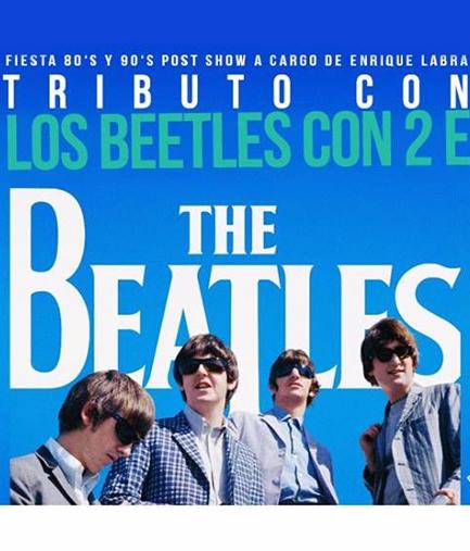 Tributo The Beatles - Los Beetles + Fiesta 80 y 90