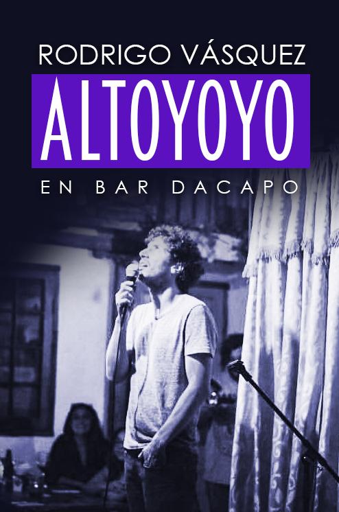 Rodrigo Vasquez (Altoyoyo) en Bar Da Capo