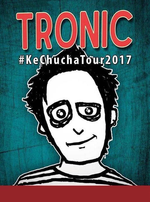 Tronic en la V región - Ke Chucha Tour 2017