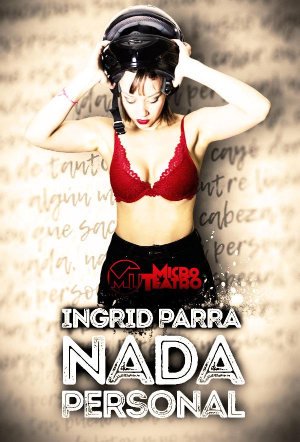 Microteatro - Nada Personal con Ingrid Parra
