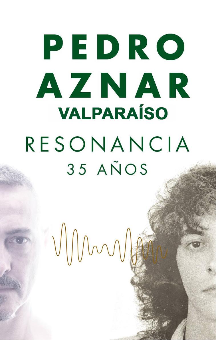 Pedro Aznar en Valparaíso - 35 años de carrera