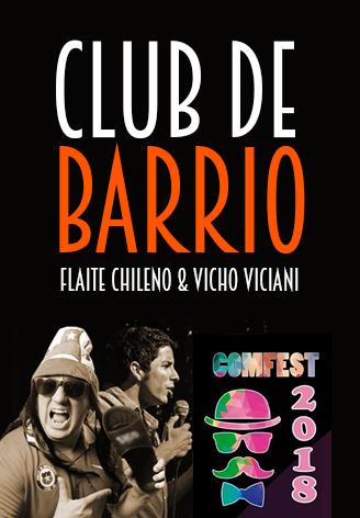 Club de barrio con Flaite Chileno & Vicho Viciani - COMFEST 2018