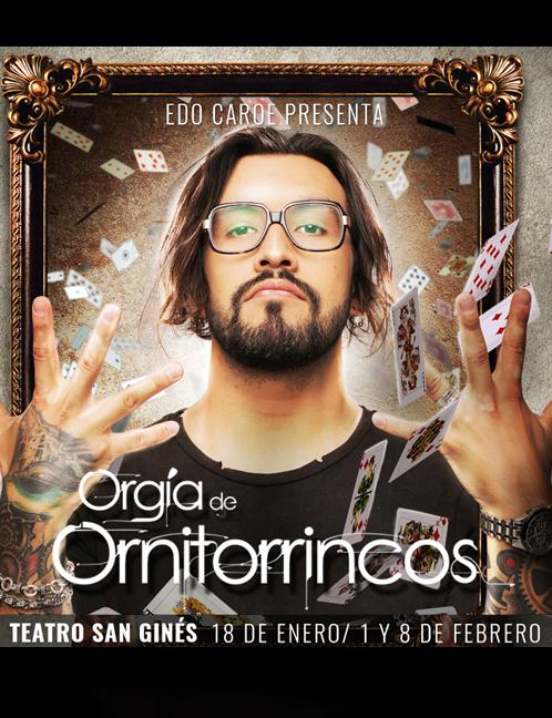 Edo Caroe presenta Orgía de Ornitorrincos - Show de Magia de Cerca