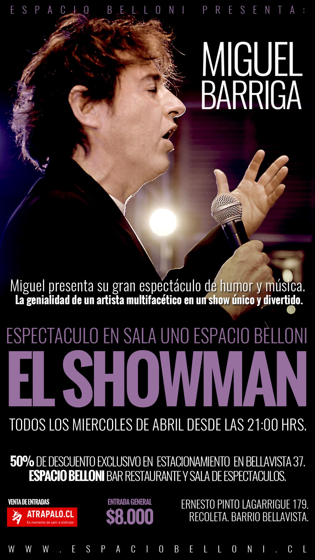 El Showman - Miguel Barriga en Espacio Belloni