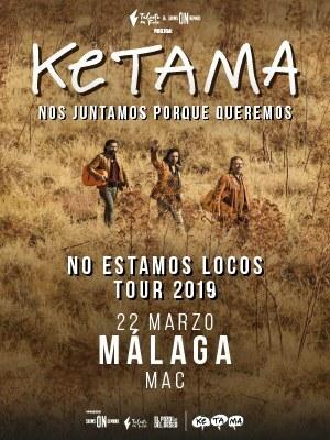 Ketama - No estamos locos Tour, en Málaga