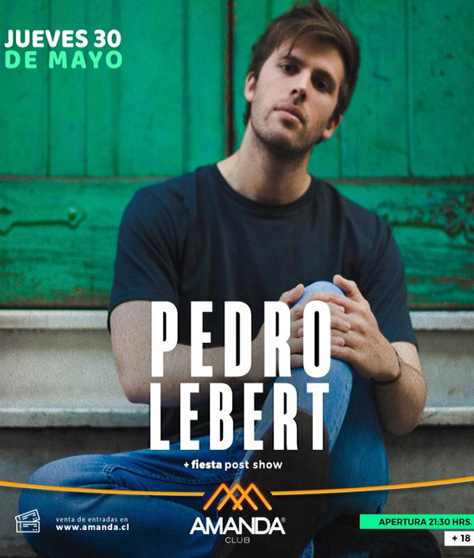 Pedro Lebert - Concierto Despedida en Club Amanda