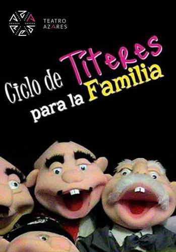 Ciclo de títeres para la familia 2019 - Teatro Azares (Agosto)