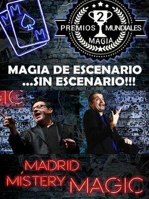 25 elegidos - Madrid Mistery Magic - Milagros escénicos sin escenario