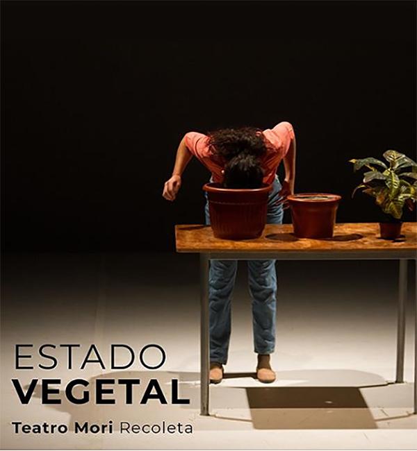 Estado Vegetal en Teatro Mori Recoleta