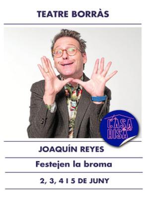 Joaquin Reyes - Festejen la broma, en Barcelona