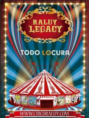 Circo Raluy Legacy - Todo LoCura, en Cunit