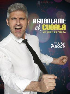 Aguántame el cubata - Juan Aroca