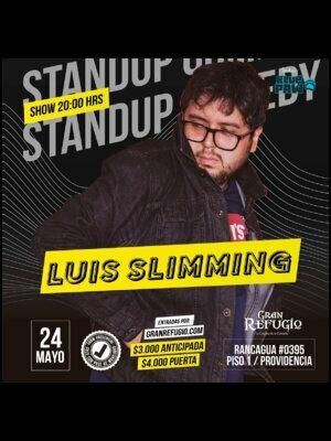 Luis Slimming @Doncomedia - Martes 24/05 - 20:30 Hrs - GR Condell