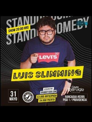 Luis Slimming @Doncomedia - Martes 31/05 - 20:30 Hrs - GR Condell