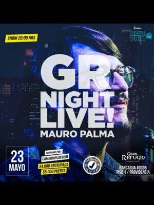 GR Night Live Con Mauricio Palma - Lunes 23/05 - 20:30 Hrs. GR Condell