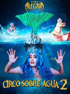 Circo Alegría - Circo sobre agua 2, en Badalona