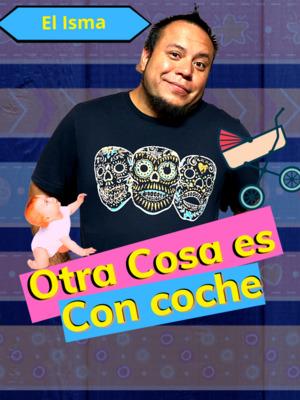 Otra Cosa Es Con Coche - Stand Up Comedy