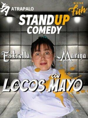 Locos con Mayo - Estrella Marina - Stand Up Comedy