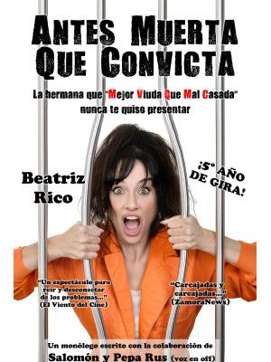 Antes Muerta que Convicta - Beatriz Rico
