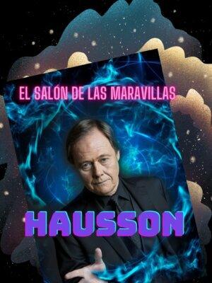 El salón de las maravillas - Magia con Hausson